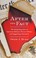 Go to record After the fact : the surprising fates of American history'...