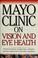 Go to record Mayo Clinic on vision and eye health
