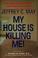 Go to record My house is killing me! : the home guide for families with...
