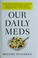 Go to record Our daily meds : how the pharmaceutical companies transfor...