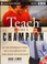 Go to record Teach like a champion : 49 techniques that put students on...