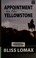 Go to record Appointment on the Yellowstone
