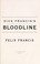 Go to record Dick Francis's bloodline