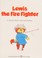 Go to record Lewis the fire fighter