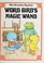 Go to record Word Bird's magic wand