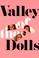 Go to record Valley of the dolls : a novel
