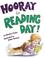 Go to record Hooray for Reading Day!