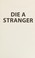 Go to record Die a stranger an Alex Mcknight novel