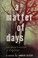 Go to record A matter of days