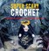 Go to record Super-scary crochet : 35 gruesome patterns to sink your ho...