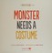 Go to record Monster needs a costume