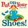 Go to record Put on your shoes!