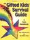 Go to record The gifted kids' survival guide : a teen handbook