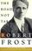 Go to record The road not taken : a selection of Robert Frost's poems