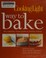 Go to record Cooking Light way to bake : the complete visual guide to l...