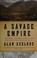 Go to record A savage empire : trappers, traders, tribes, and the wars ...