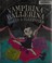 Go to record Vampirina ballerina hosts a sleepover