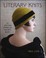 Go to record Literary knits : 30 patterns inspired by favorite books