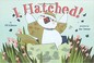 Go to record I hatched!