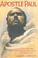 Go to record Apostle Paul : a novel of the man who brought Christianity...