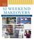 Go to record 52 weekend makeovers : easy projects to transform your hom...