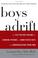Go to record Boys adrift : five factors driving the growing epidemic of...