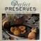 Go to record Perfect preserves : easy recipes for delicious jams, jelli...