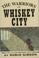 Go to record The warriors of Whiskey City: Book six