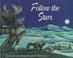 Go to record Follow the stars : a native American woodlands tale