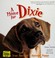 Go to record A home for Dixie : the true story of a rescued puppy