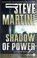 Go to record Shadow of power a Paul Madriani novel