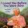 Go to record I loved you before you were born