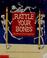 Go to record Rattle your bones : skeleton drawing fun