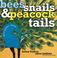 Go to record Bees, snails, and peacock tails shapes-- naturally