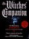 Go to record The Witches' companion : the official guide to Anne Rice's...