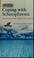 Go to record Coping with schizophrenia : a guide for patients, families...