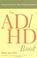 Go to record The AD/HD book : answers to parents' most pressing questions