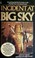 Go to record Incident at Big Sky : the true story of Sheriff Johnny Fra...