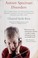 Go to record Autism spectrum disorders : the complete guide to understa...