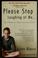 Go to record Please stop laughing at me : one woman's inspirational story