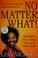 Go to record No matter what! : 9 steps to living the life you love