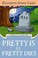 Go to record Pretty is as pretty dies