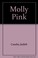 Go to record Molly Pink