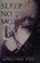 Go to record Sleep no more