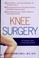 Go to record Knee surgery : the essential guide to total knee recovery