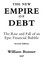 Go to record The new empire of debt : the rise and fall of an epic fina...