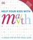Go to record Help your kids with math : a unique step-by-step visual gu...