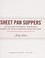Go to record Sheet pan suppers : 120 recipes for simple, surprising, ha...
