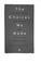 Go to record The Choices we made : 25 women and men speak out about abo...