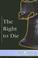 Go to record The right to die